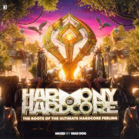 DJ Mad Dog – Harmony Of Hardcore (The Roots Of The Ultimate Hardcore Feeling)