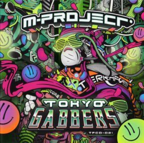 M-Project – Tokyo Gabbers (TFCD-021)