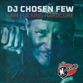 Dj Chosen Few - I Am Fucking Hardcore (MOK336)