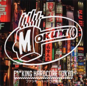 F**king Hardcore Tokyo (MOK243CD)